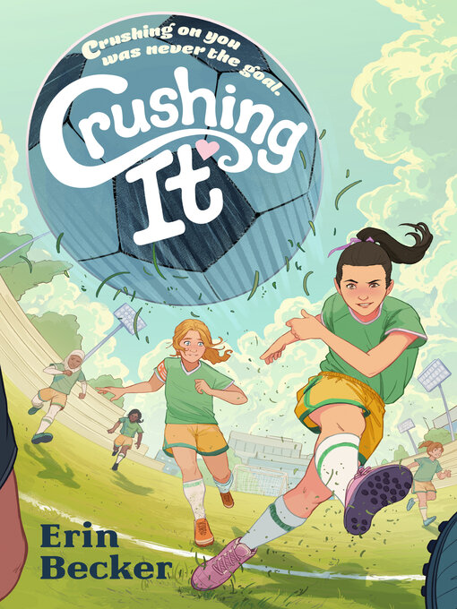 Title details for Crushing It by Erin Becker - Wait list